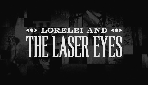 Videosilmäys: Lorelei and the Laser&nbsp;Eyes