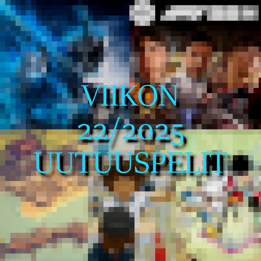 Viikon 22/2025 uutuuspelit